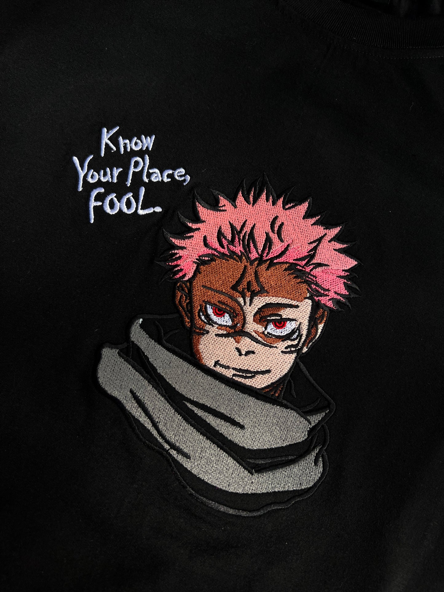 Embroidered Sukuna Know your place fool T-Shirt Unisex