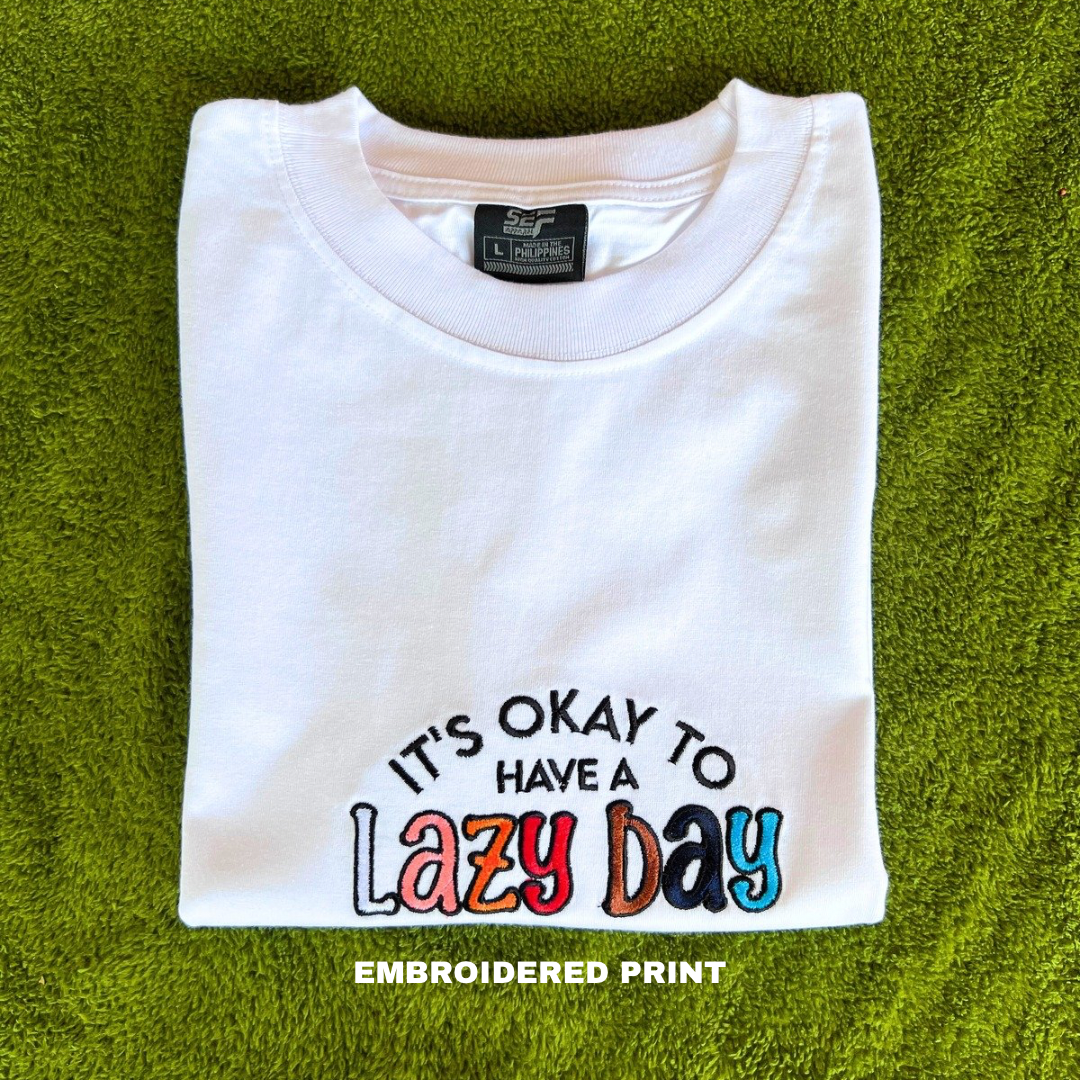 Embroidered Minimalist Its ok to have a Lazy Day by Sef Apparel T-shirt
