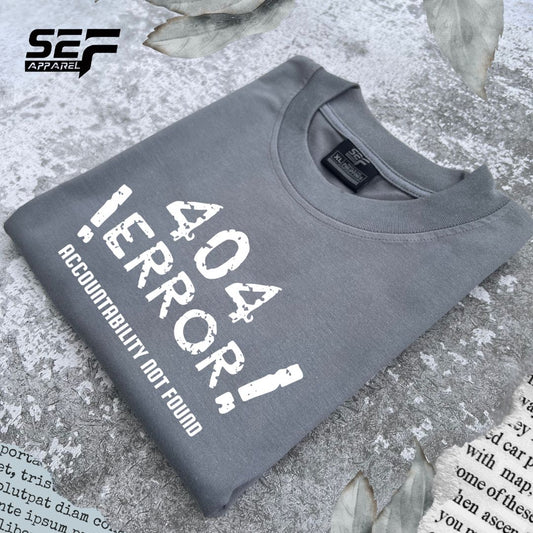 SEF Apparel 404 ACCOUNTABILITY NOT FOUND Minimalist T-shirt