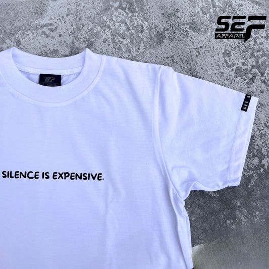 SEF Apparel Silence is Expensive Minimalist T-shirt