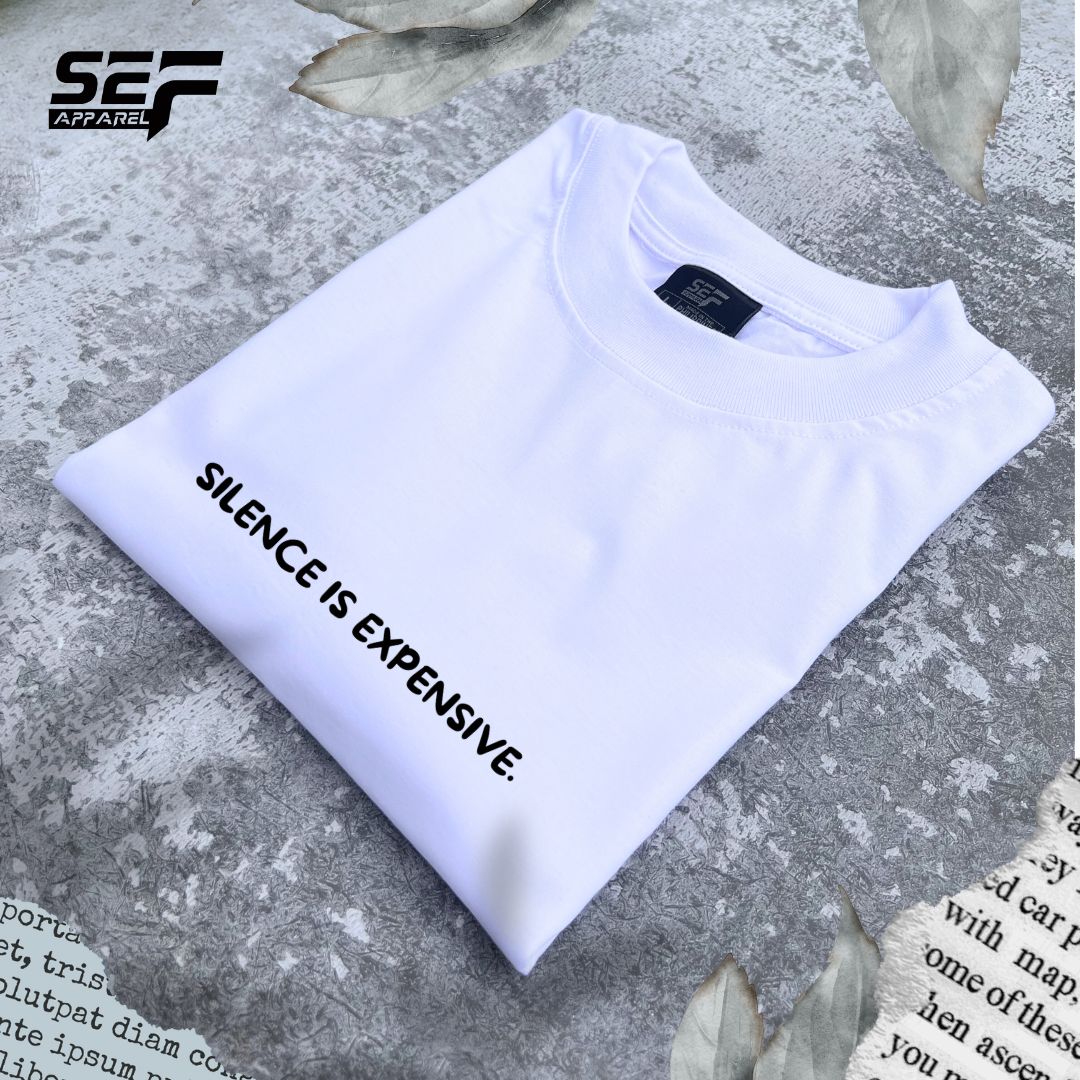 SEF Apparel Silence is Expensive Minimalist T-shirt